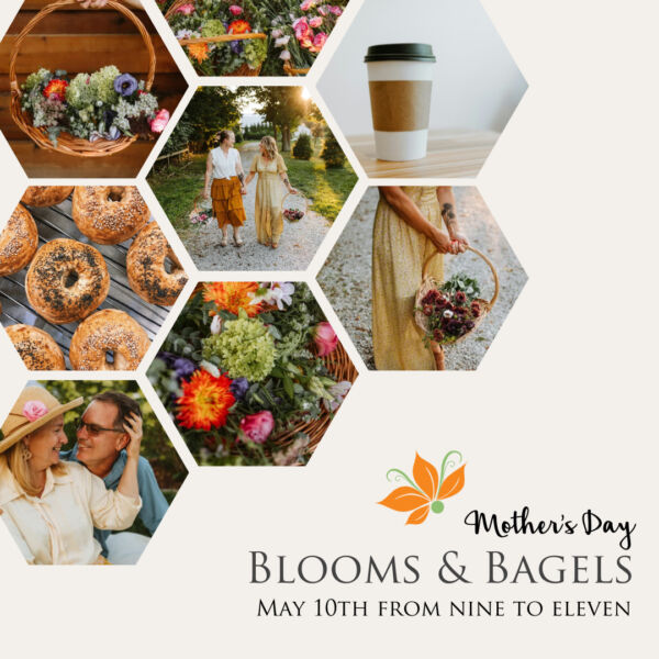 2025 Mothers Day Blooms + Bagels 2025 Mothers Day Blooms + Bagels
